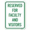 Signmission School Parking Reserved for Faculty and Visitors Rust Proof Parking, A-1824-22970 A-1824-22970 - alternate 1